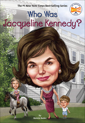Who Was Jacqueline Kennedy? - Bader, Bonnie