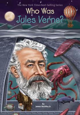 Who Was Jules Verne? - Buckley, James, Jr., and Who Hq