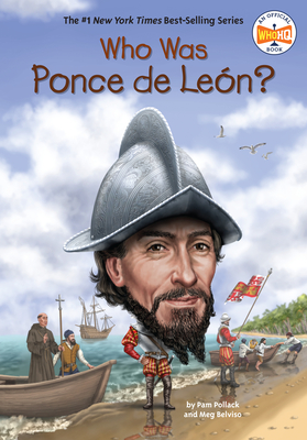 Who Was Ponce de Le n? - Pollack, Pam, and Belviso, Meg, and Who Hq