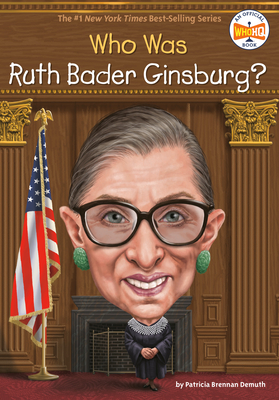 Who Was Ruth Bader Ginsburg? - Demuth, Patricia Brennan, and Who HQ