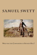 Who Was the Commander at Bunker Hill?
