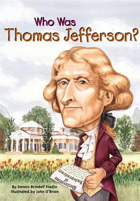 Who Was Thomas Jefferson? - Fradin, Dennis Brindell