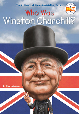 Who Was Winston Churchill? - Labrecque, Ellen, and Who Hq