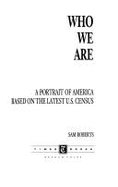 Who We Are:: A Portrait of America Based on the 1990 Census - Roberts, Sam