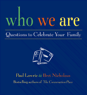 Who We Are: Questions to Celebrate Your Family - Lowrie, Paul, and Nicholaus, Bret R