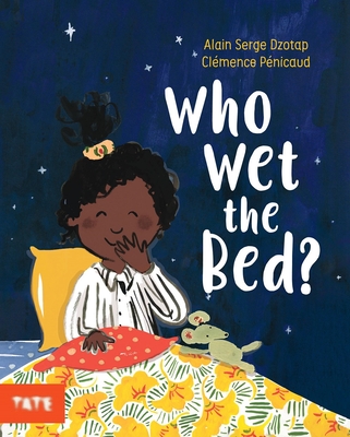 Who Wet the Bed? - Dzotap, Alain Serge