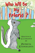 Who Will Be My Friend?