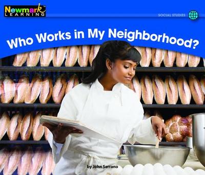Who Works in My Neighborhood? Leveled Text - Serrano, John