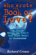 Who Wrote the Book of Love? - Crouse, Richard