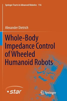 Whole-Body Impedance Control of Wheeled Humanoid Robots - Dietrich, Alexander