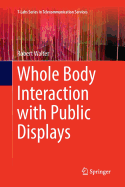 Whole Body Interaction with Public Displays