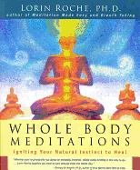 Whole Body Meditations: Igniting Your Natural Instinct to Heal
