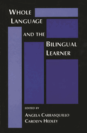 Whole Language and the Bilingual Learner