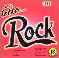 Whole Lotta Rock: 1956 - Various Artists