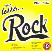 Whole Lotta Rock: 1966-1967 - Various Artists