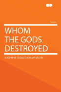 Whom the Gods Destroyed