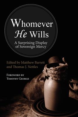 Whomever He Wills - Barrett, Matthew M (Editor)