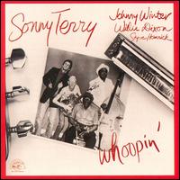 Whoopin' - Sonny Terry with Johnny Winter& Willie Dixon