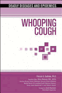 Whooping Cough - Guilfoile, Patrick G, and Babcock, Hilary, MD (Editor), and Heymann, David (Foreword by)