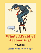 Who's Afraid of Accounting?: Volume 2