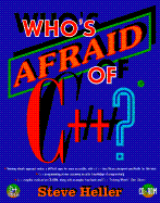 Who's Afraid of C++?