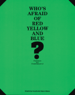 Who's Afraid of Red, Yellow and Blue? - Egenhofer, Sebastian (Text by), and Grsslin, Karola (Text by)