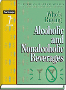 Who's Buying Alcoholic and Nonalcoholic Beverages - Editors Of New Strategist Publications