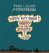 Who's Got Game? Poppy or the Snake? - Morrison, Toni, and Morrison, Slade, and Lemaaitre, Pascal (Illustrator)