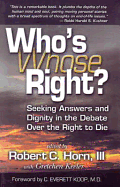 Who's Right? (Whose Right?): Seeking Answers and Dignity in the Debate Over the