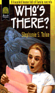 Who's There? - Tolan, Stephanie S