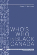 Who's Who in Black Canada: Black Success and Black Excellence in Canada: A Contemporary Directory