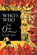 Who's Who in Oz: The Happiest Who's Who Ever Written