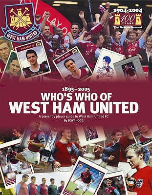 Who's Who of West Ham - Hogg, Tony