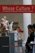 Whose Culture?: The Promise of Museums and the Debate Over Antiquities