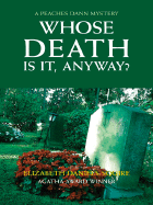 Whose Death Is It, Anyway? a Peaches Dann Mystery