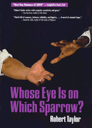 Whose Eye Is on Which Sparrow? - Taylor, Robert
