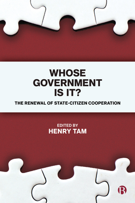 Whose Government Is It?: The Renewal of State-Citizen Cooperation - Conaty, Pat (Contributions by), and Weinberg, James (Contributions by), and Quirk, Barry (Contributions by)