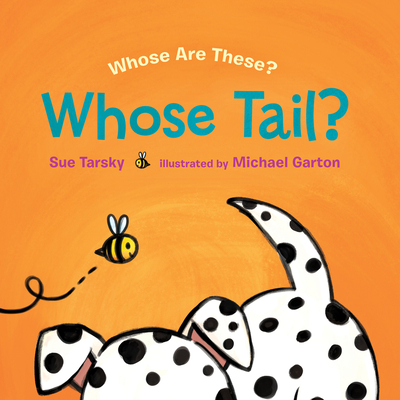 Whose Tail? - Tarsky, Sue