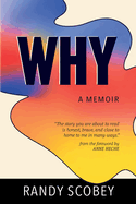 Why: A Memoir