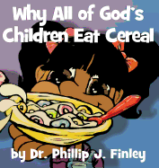 Why All of God's Children Eat Cereal