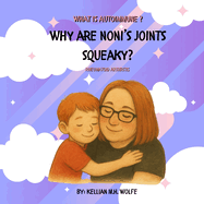 Why are Noni's joints squeaky?: Rheumatoid Arthritis