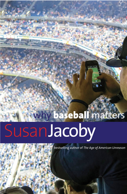 Why Baseball Matters - Jacoby, Susan