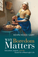 Why Boredom Matters