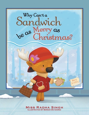 Why Can't a Sandwich Be as Merry as Christmas? - Singh, Radha, Miss