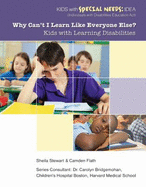 Why Can't I Learn Like Everyone Else: Kids with Learning Disabilities - Stewart, Sheila Flath