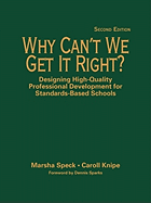 Why Can't We Get It Right?: Designing High-Quality Professional Development for Standards-Based Schools