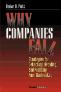 Why Companies Fail: Strategies for Detecting, Avoiding, and Profiting from Bankruptcy