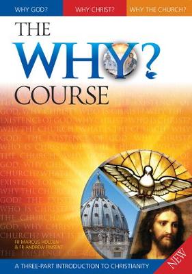 WHY? Course Book - Pinsent, Andrew, Fr., and Holden, Marcus, Fr.