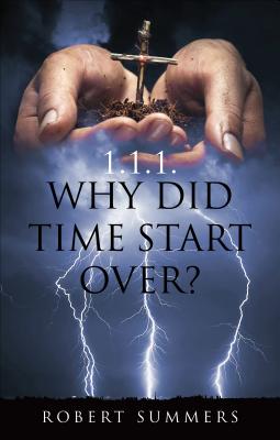 Why Did Time Start Over?: 1.1.1. - Summers, Robert