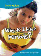 Why do I have Periods?